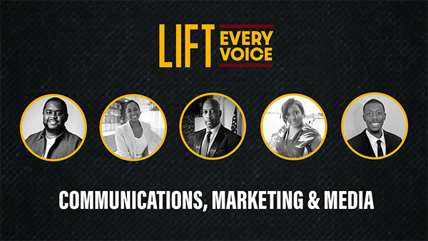 Lift Every Voice: Communications, Marketing and Media